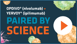 OPDIVO® (nivolumab) + YERVOY: Paired by Science video, thumbnail
